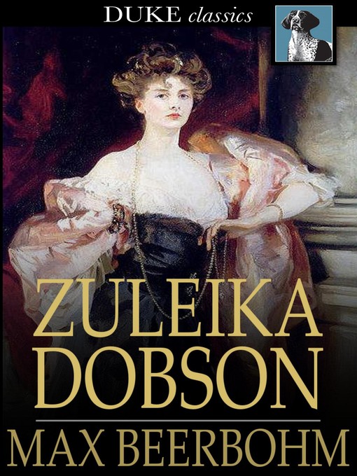 Title details for Zuleika Dobson by Max Beerbohm - Available